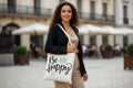 Be Happy Tote Bag